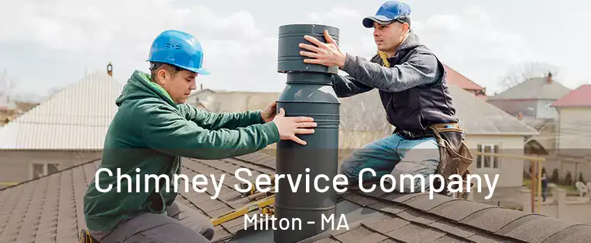  Chimney Service Company Milton - MA