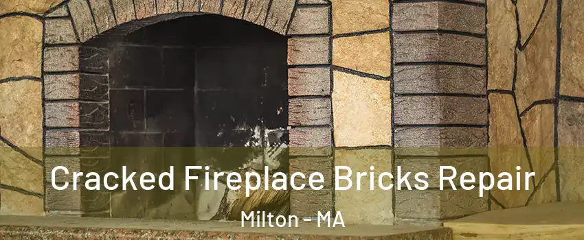  Cracked Fireplace Bricks Repair Milton - MA