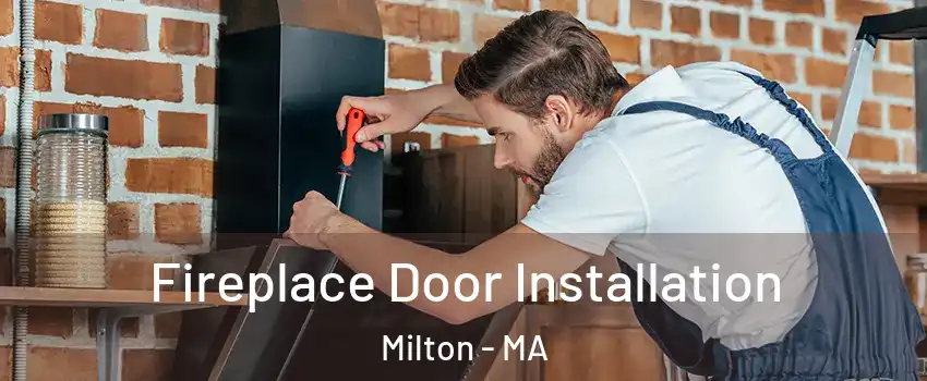  Fireplace Door Installation Milton - MA
