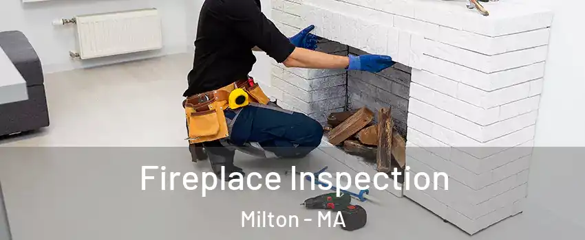  Fireplace Inspection Milton - MA