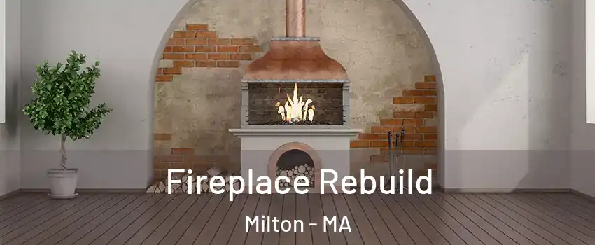  Fireplace Rebuild Milton - MA