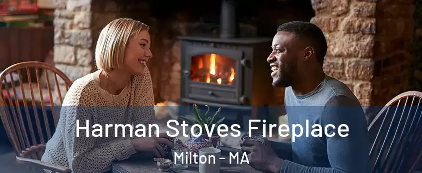  Harman Stoves Fireplace Milton - MA