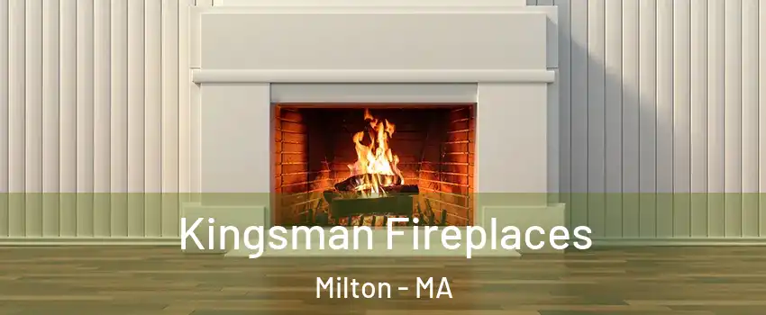  Kingsman Fireplaces Milton - MA