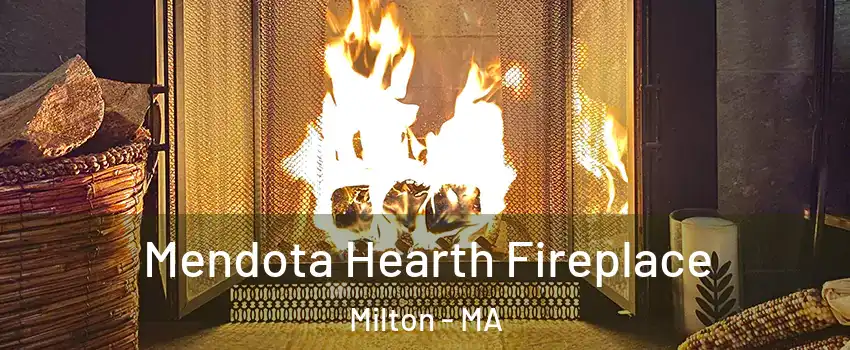 Mendota Hearth Fireplace Milton - MA