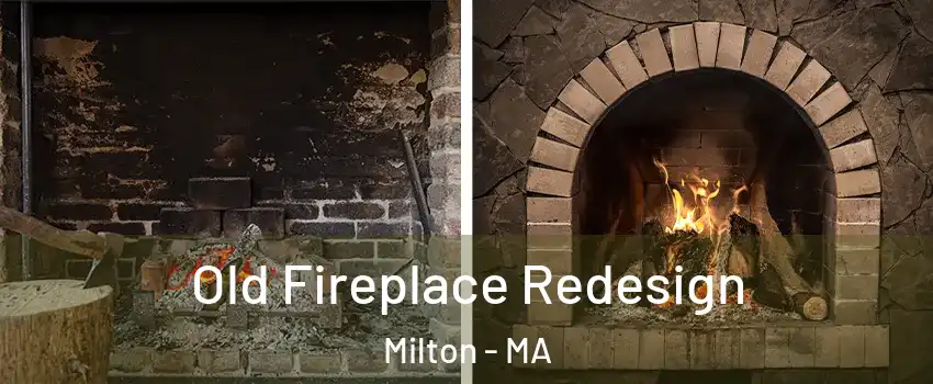  Old Fireplace Redesign Milton - MA