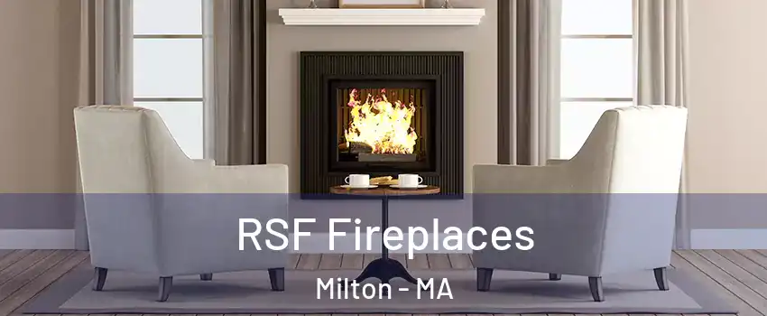  RSF Fireplaces Milton - MA