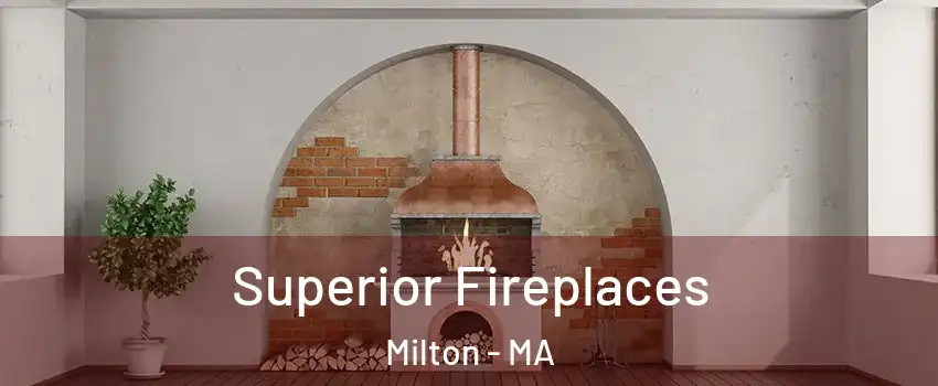  Superior Fireplaces Milton - MA